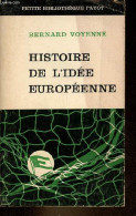 Histoire De L'idée Européenne - Petite Bibliothèque Payot N°69. - Voyenne Bernard - 1964 - Histoire