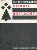 Debout Bretagne ! - Phlipponneau Michel - 1970 - Bretagne