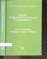 Poesie Tcheque Et Slovaque D'aujourd'hui + Envoi De L'auteur - Les Deux Rives De La Morava - Choix Et Traduction De Vlad - Gesigneerde Boeken