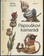 Papouskovi Kamaradi - FEDOR SOLDAN - FRANTA KAREL - 1978 - Ontwikkeling