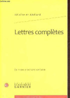 Lettres Complètes - Collection Textes Littéraires Du Moyen âge N°1. - Héloïse Et Abélard - 2010 - Sonstige & Ohne Zuordnung