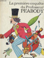 La Première Enquête Du Professeur Peabody. - Métral Yvette - 1978 - Other & Unclassified