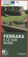 ITALIA - FERRARA - Ferrara E Le Sue Mura - Volantino Pieghevole Informativo - Publicités