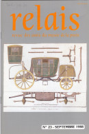 Relais - N° 23 -Septembre 1988 -   Revue Des Amis Du Musée De  La Poste - Avec Sommaire - Calendrier Républicain........ - Filatelia E Storia Postale