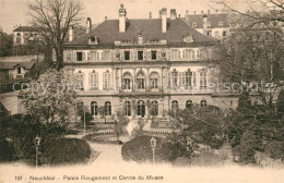 13307462 Neuchatel NE Palais Rougemont Et Cercle Du Musee Neuchatel NE - Andere & Zonder Classificatie