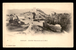 ALGERIE - SAHARA - LAGHOUAT - QUARTIER MAURAND AVEC LE FORT - EDITEUR GEISER - Laghouat