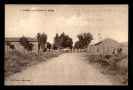 ALGERIE - LIEBERT - ENTREE DU VILLAGE - Sonstige & Ohne Zuordnung