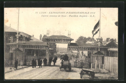 AK Lyon, Int. Ausstellung 1914, Entree Avenue De Saxe, Pavillon Anglais  - Expositions