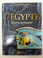 L'égypte Au Temps Des Pharaons - Sonstige & Ohne Zuordnung