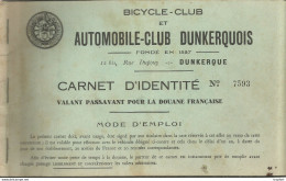 XH / Rare LIVRET AUTOMOBILE-CLUB DUNKERQUE Bicycle Club CARNET IDENTITE DOUANE 1936 GHYVELDE - Historische Documenten