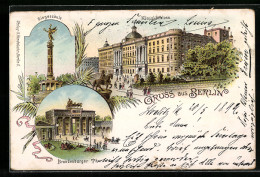 Lithographie Berlin, Kgl. Schloss, Siegessäule, Brandenburger Tor  - Brandenburger Door