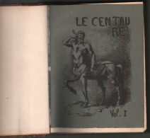 Collectif. Revue Le Centaure. 2 Volumes Reliés En Un Seul. - Non Classés