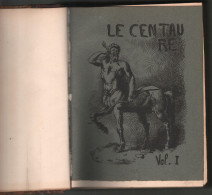 Collectif. Revue Le Centaure. 2 Volumes Reliés En Un Seul. - Non Classificati