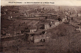 Felletin La Gare Et Quartier De La Maison Rouge - Felletin