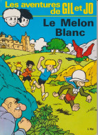 GIL Et JO, "Le Melon Blanc" - J. Nys - Andere & Zonder Classificatie