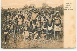 BRESIL - Rio Branco - Grupo De Indios Macuchis - Other
