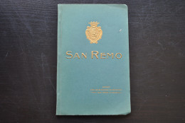 GUIDE DE SAN REMO Offert Par Le Syndicat D'initiative Pro E Colonia - Climat Port Hygiène Colonie Excursion Promenade - Toeristische Brochures