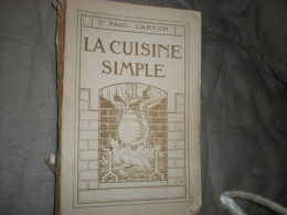 Paul CARTON La Cuisine Simple  1947 - Gastronomie