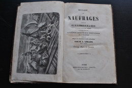 LEBLANC ‎‎Histoire Des Naufrages Comprenant Ceux De La Pérouse Et De La Méduse Et Autres Naufrages Célèbres + Gravures  - 1801-1900