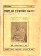 Gent - Schets Der Geschiedenis Van Gent Door Johano Thiery 1936 - Gent