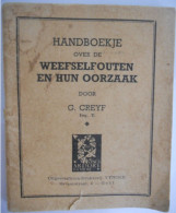 Handboekje Over De WEEFSELFOUTEN EN  HUN OORZAAK Door G. Creyf / Gent Vyncke Weven Weverij Textiel Weefgetouw - Practical