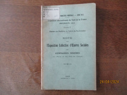 EXPOSITION INTERNATIONALE DU NORD DE LA FRANCE ROUBAIX 1911 CHAMBRE DES HOUILLERES DU NORD ET DU PAS DE CALAIS NOTE SUR - Historische Dokumente