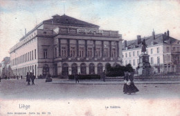 LIEGE - Le Theatre -  1902 - Luik