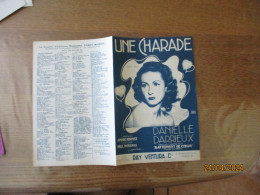 UNE CHARADE CREE PAR DANIELLE DARRIEUX PAROLES DE ANDRE HORNEZ MUSIQUE DE PAUL MISRAKI - Partitions Musicales Anciennes