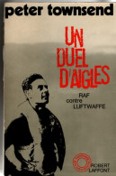 Townsend Peter , Un Duel D'aigles , RAF Contre Luftwaffe - War 1939-45