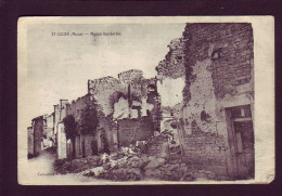 55 - GUERRE 14/18 - SAINT-JULIEN - MAISON BOMBARDÉE -  - Autres & Non Classés