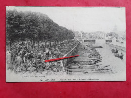 AMIENS   (80)  MARCHÉ  SUR L 'EAU-  BATEAUX D' HORTILIONS - Amiens