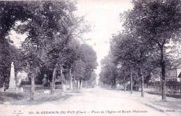 18 - Cher - SAINT GERMAIN  Du PUY - Place De L'église Et Route Nationale - Autres & Non Classés