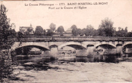 23 - Creuse - SAINT MARTIAL  Le MONT - Pont Sur La Creuse Et L'église - Otros & Sin Clasificación