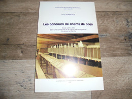 LES CONCOURS DE CHANTS DE COQS Régionalisme Hainaut Forchies La Marche Folklore Chant Coq Traditions Races Dressage - Belgium