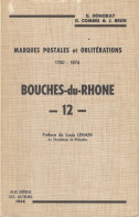 Les Marques Postales Et Oblitérations Des Bouches Du Rhone - 1966 - Honorat - Combes Et Brun - Filatelie En Postgeschiedenis