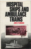 Hospital Ships And Ambulance Trains - Plumridge - 1975 - Military Mail And Military History