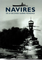 Navires De La Seconde Guerre Mondiale , ( 2005 )234 Pages - Guerra 1939-45