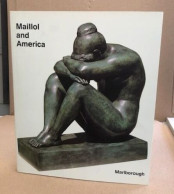 Maillol And America [Paperback] By Bertrand Lorquin (introductory Essay) - Andere & Zonder Classificatie