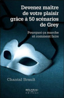 Devenez Maître De Votre Plaisir Grâce à 50 Scénarios De Grey - Sonstige & Ohne Zuordnung