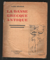 Louis Séchan. La Danse Grecque Antique.. 1930 - Unclassified