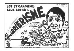 "LOT ET GARONNE SOUS GOTHA."  LARDIE Jihel Tirage 100 Ex. Caricature  Christian Laurissergues  Franc-maçonnerie CPM - Sonstige & Ohne Zuordnung