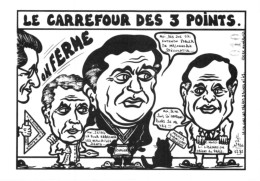 LARDIE Jihel Tirage 100 Ex. Caricature Politique Christian NUCCI Yves CHARLIER Jacques DELEBOIS Franc-maçonnerie CPM - Satira