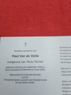 Doodsprentje Paul Van De Velde / Hamme 3/9/1930 Oostende 10/6/2005 ( Paula Vermeir ) - Religión & Esoterismo