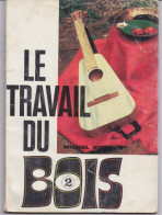 Scout En Marche N° 6 Le Travail Du Bois 2  Mars Avril 1965 En L'état D'usure Poids Du Livret 106g 80 Pages - Pfadfinder-Bewegung