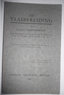 DE VLASBEREIDING Dor Constant Vansteenkiste Vlas De Bewerkingen Vh Oogsten V Stroovlas Tot Zwingelen Leie Wevelgem Ieper - Autres & Non Classés