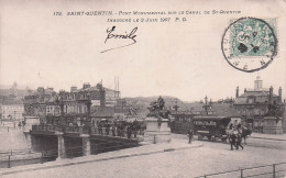 SAINT QUENTIN-pont Monumental Sur Le Canal De St Quentin Inauguré Le 2 Juin 1907 - Saint Quentin