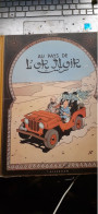 Au Pays De L'or Noir Les Aventures De TINTIN HERGE Casterman 1951 - Tintin