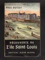 DECOUVERTE DE L'ILE SAINT LOUIS PAUL GUILLY Albin Michel 1955 Paris - Ile-de-France