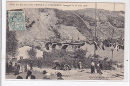 VERNAY : Pont Sur La Loire Entre Vernay Et Villerest, Inauguré Le 26 Aout 1906 - Très Bon état - Andere & Zonder Classificatie