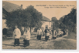 CHATELNEUF : Fete Patronale Présidée Par Mgr Remond Cortege Allant à La Messe Pontificale - Tres Bon Etat - Altri & Non Classificati